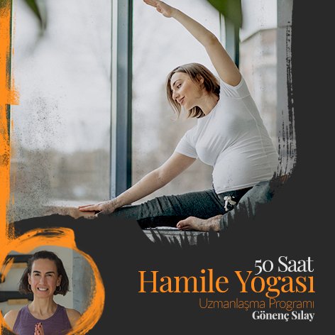 Gönenç Sılay ile 50 Saat Hamile Yogası Uzmanlaşma Programı   