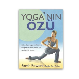 Yoga'nın Özü- Sarah Powers