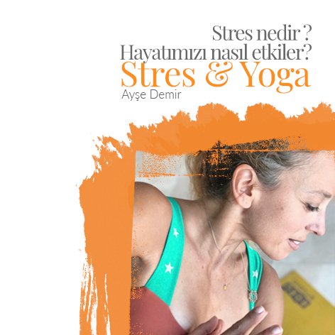 Ayşe Demir ile Stres ve Yoga