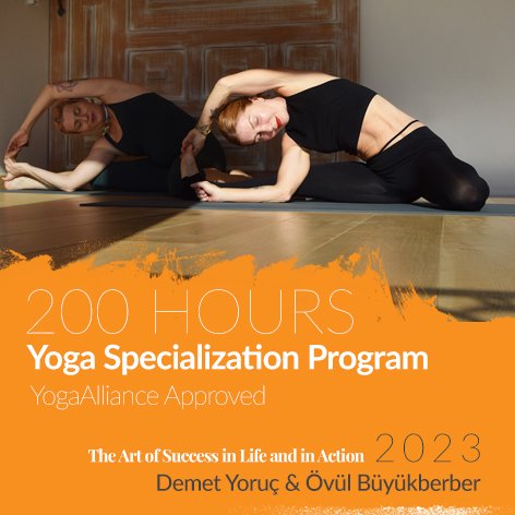 YogaAlliance Approved YogaŞala 200 Hours Yoga Specialization Program 2023 with Demet Yoruç and Övül Büyükberber   